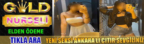 Adana Yeni Seksi Genç Bakımlı Ankara’lı Elit Çıtır Sevgiliniz Bayan Escort NURSELİ